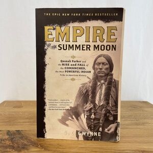 S.C. Gwynne Empire of the Summer Moon Softcover Novel